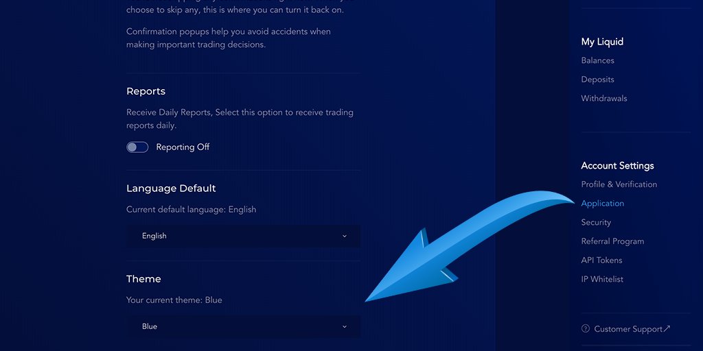 It's fun to #BeLiquid. Our new exchange was designed with you in mind.

If you want to change the color scheme to suit your Liquid vision, here's what to do:
1. Open options in the top right, go to Account Settings, click Application.
2. Choose your theme.

Easy 👍