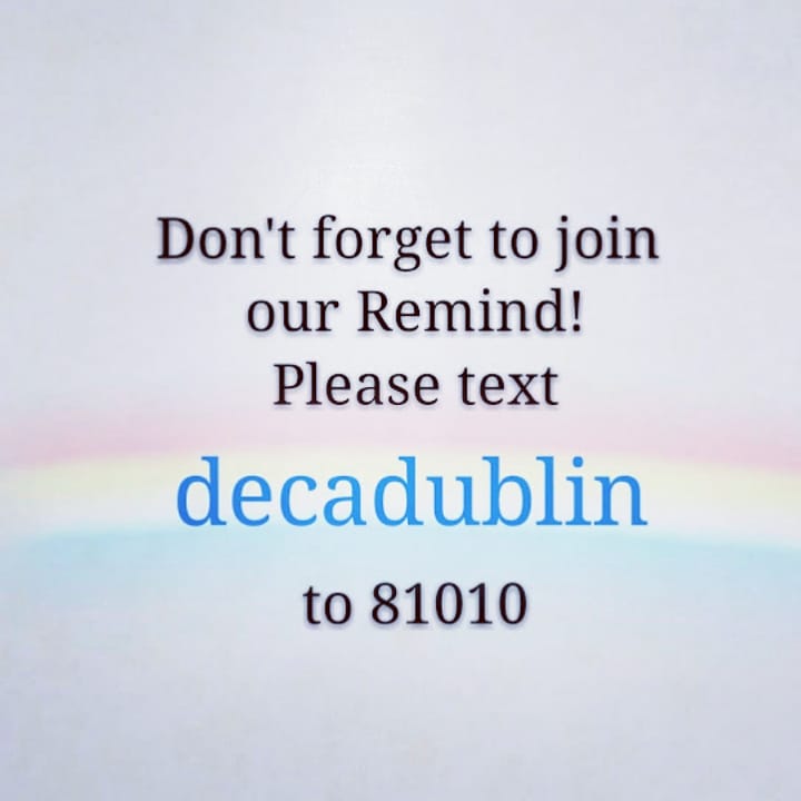 deca_dublin's tweet photo. Don't forget to join our Remind for information about upcoming meetings, like the one next week. https://t.co/mcwvlacOvw