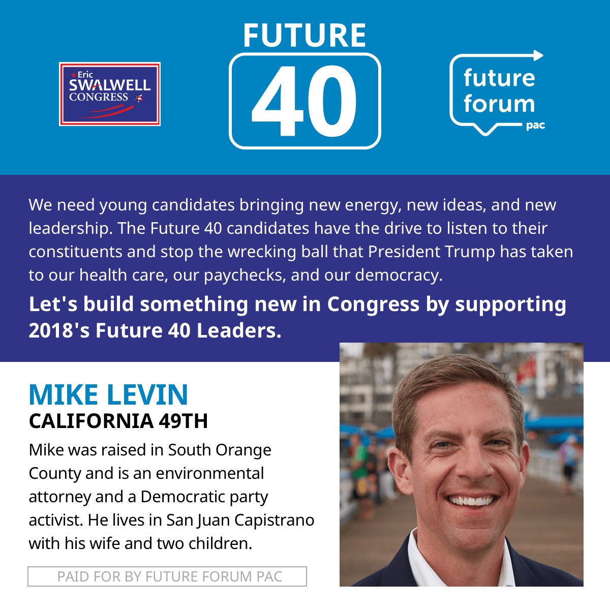 It's time to build a Congress that represents all Americans and stands up to the corruption of Trump's administration. Proud to be part of the #Future40 candidates who can do that.  Thanks <a href="/RepSwalwell/">Rep. Eric Swalwell</a>!