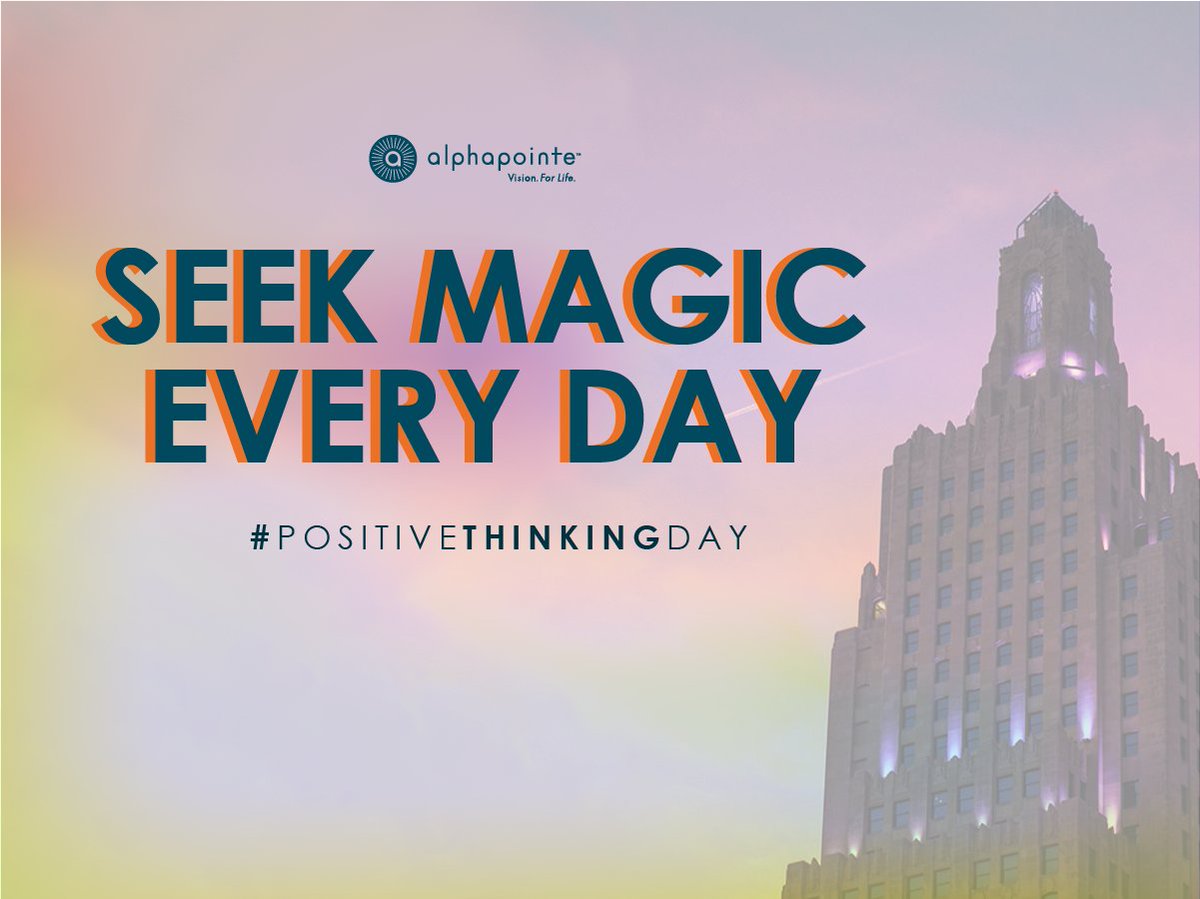 Alphapointe's tweet photo. Seek magic every day. Here's to #PostiveThinkingDay! #PowerOfPositivity https://t.co/xLmQdt8wAu