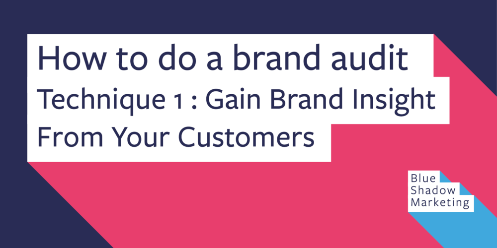 BlueShadowKate's tweet image. New blog! How to do a brand audit Technique 1: Gain Brand Insight From Your Customers buff.ly/2oOZEPP #branding #Cumbria #business @becbc @CumbriaHub