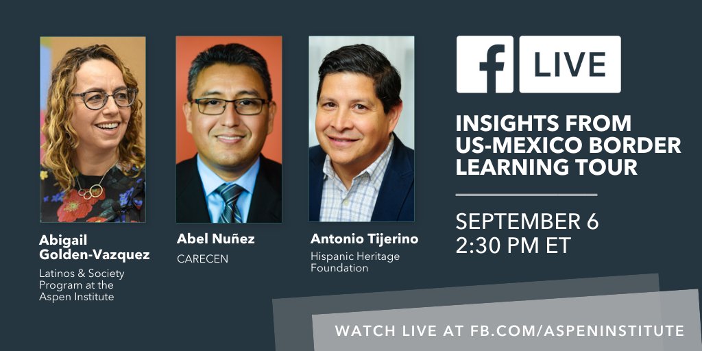 Today, <a href="/Abbeyny/">Abigail Golden-Vazquez</a> will host a Facebook Live discussion on learnings from a recent tour of the US-Mexico border. Watch on the <a href="/AspenInstitute/">The Aspen Institute</a> Facebook page at 2:30 ET.
