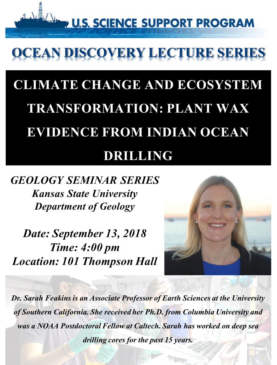 KStateGeology's tweet photo. Dr. Sarah Feakins presents next Thursday at 4 pm in 101 Thompson Hall. Her presentation is titled "Climate Change and Ecosystem Transformation: Plant Wax Evidence from Indian Ocean Drilling." https://t.co/UrpfVhyF4g