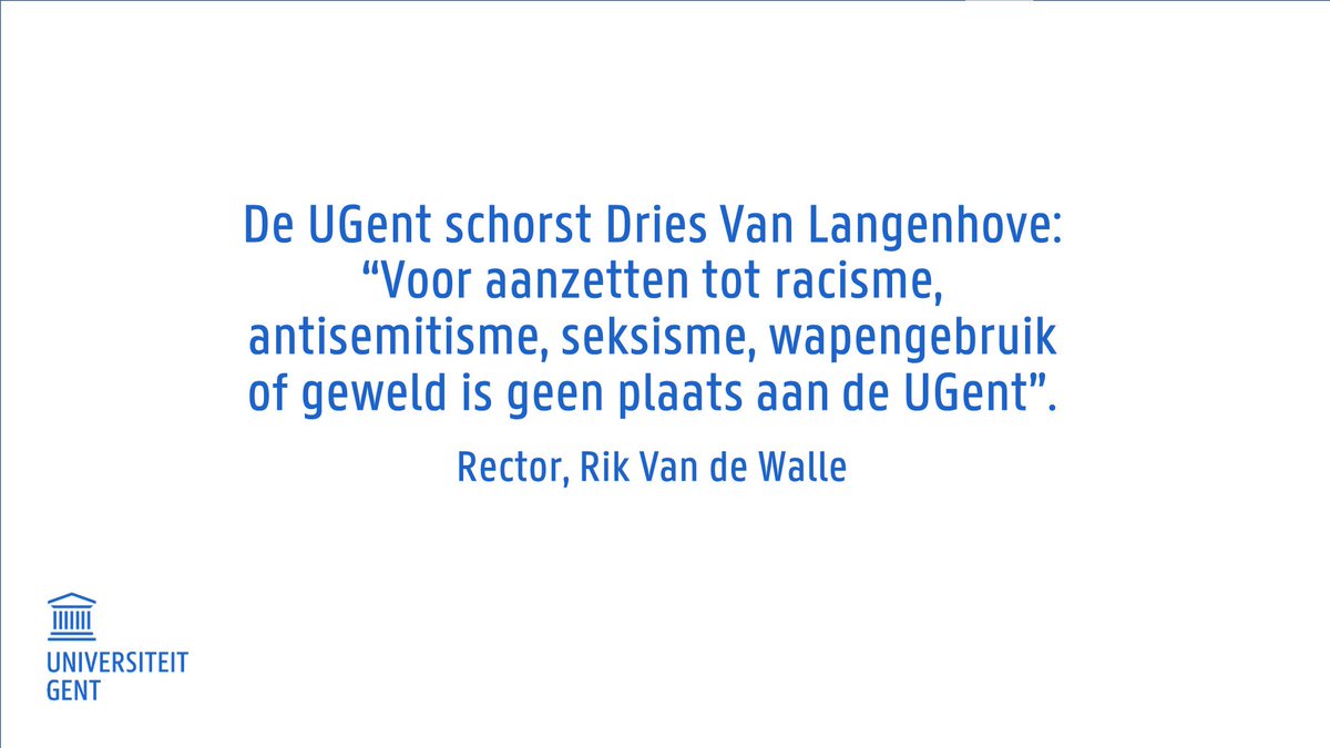 UGent (@ugent) on Twitter photo De #ugent schorst Dries Van Langenhove. Rector <a href="/rvdwalle/">Rik Van de Walle</a>: "Ik start vandaag een interne tuchtprocedure die kan leiden tot het uitzetten van Dries Van Langenhove uit de UGent”: ugent.be/nl/actueel/rik… De #ugent schorst Dries Van Langenhove. Rector <a href="/rvdwalle/">Rik Van de Walle</a>: "Ik start vandaag een interne tuchtprocedure die kan leiden tot het uitzetten van Dries Van Langenhove uit de UGent”: ugent.be/nl/actueel/rik…