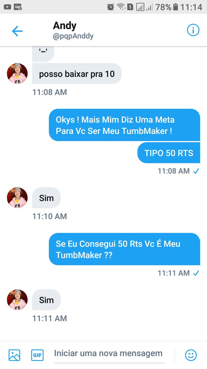 Oie Galera Mim Ajudem A Pega 50 Rts E Ele Vai Ser Meu TumbMaker Por Favor Mim Ajudem 
@pqpAnddy