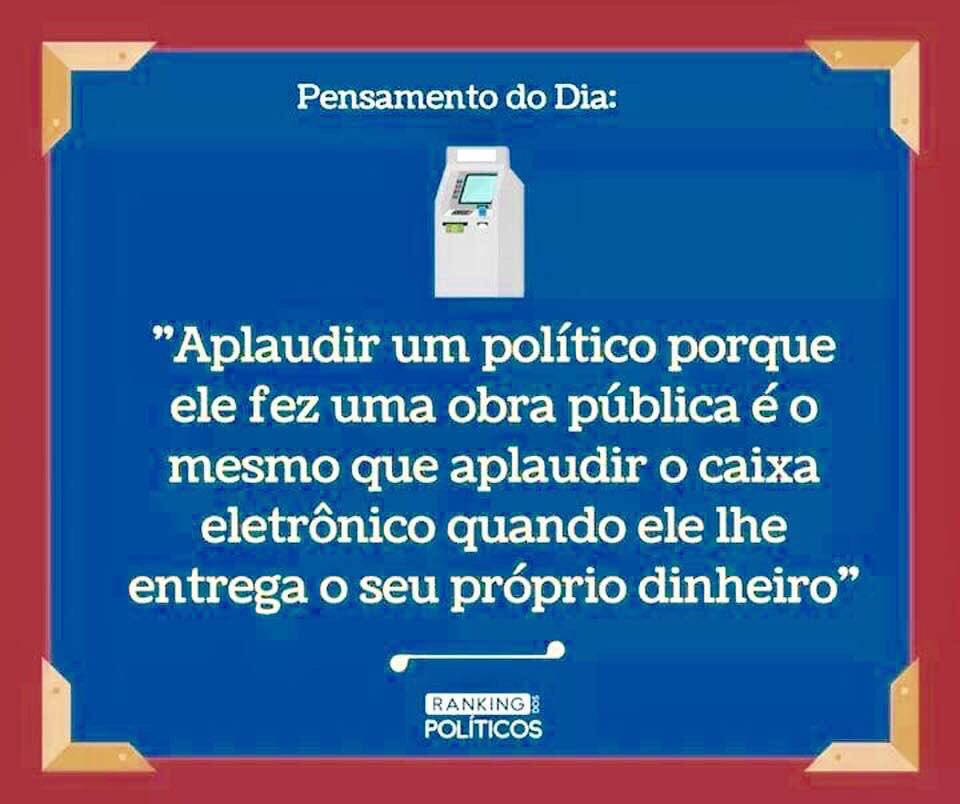 Pleno 2018 e ainda tem gente que idolatra político.