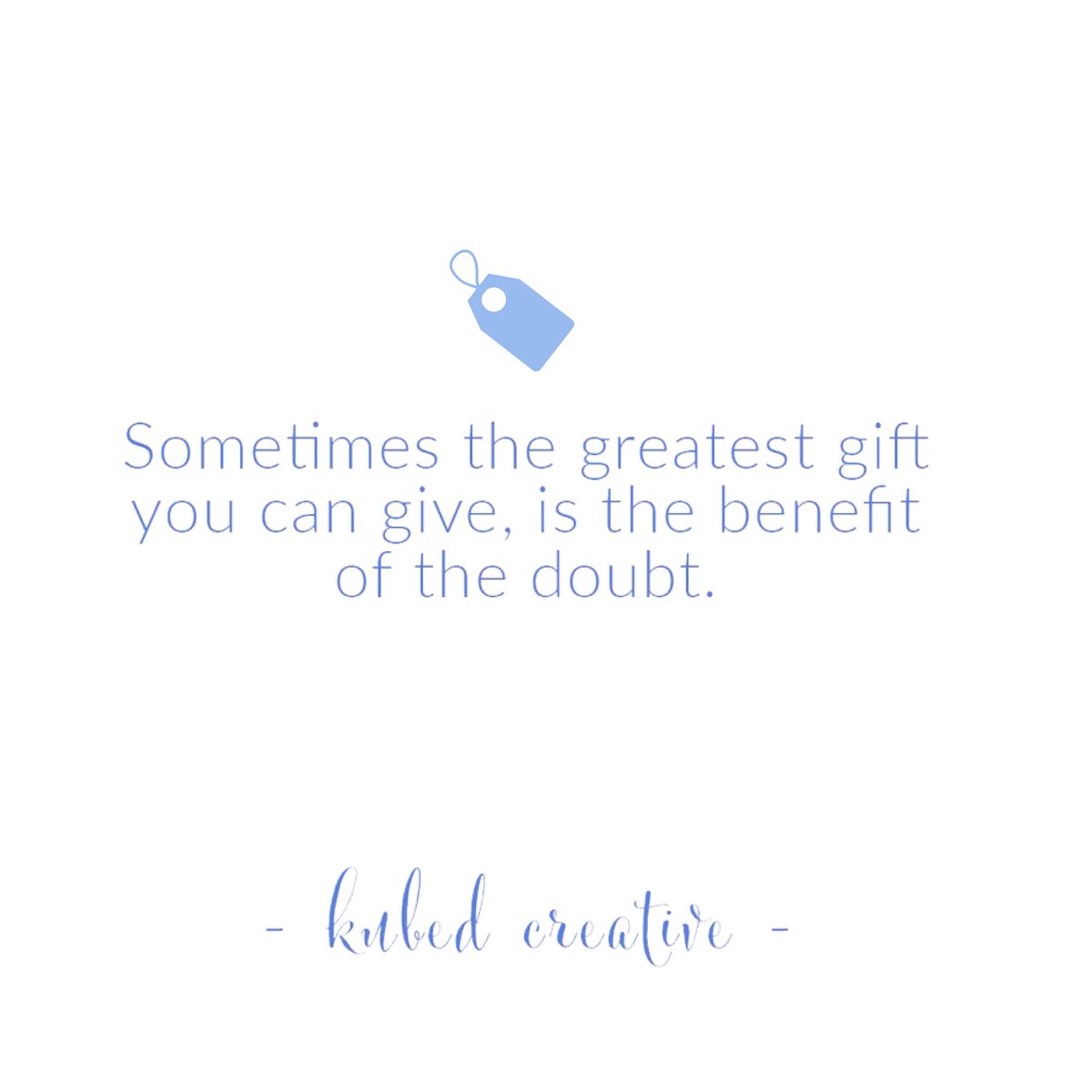 KubedCreative's tweet photo. It’s easy to assume we know the motivation behind other people’s actions. To be angry, annoyed, frustrated, or assume malice. But the greatest gift you can give is the benefit of the doubt, the patience, the positivity and the understanding that things aren’t always as they seem. https://t.co/LW6jdIVawO