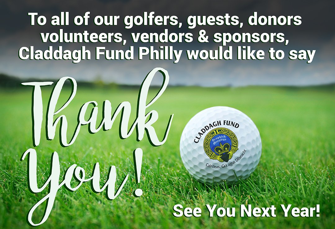 To all of our golfers, guests, donors, volunteers, vendors &amp; sponsors, 
Claddagh Fund Philly would like to say: Thank You! See you next Year! #cfpgolf2018