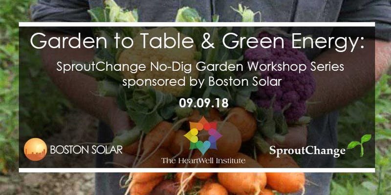 MySproutChange's tweet photo. Join us this Sunday for FINAL #NoDig #Garden to Table &amp; #GreenEnergy Workshop with @BostonSolarCo! - [https://t.co/2aaTppcsYo] #SproutChange 🌱 #FoodisMedicine #HealingFoods #GardenToTable #ShopWoo #NoDigGarden #Permaculture #Community #Sustainability #FoodSecurity #Environment https://t.co/xjmCEjIDjn