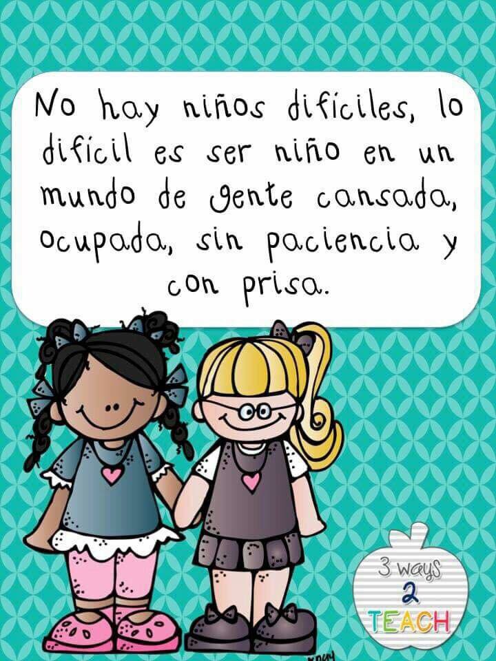 No hay niños difíciles!