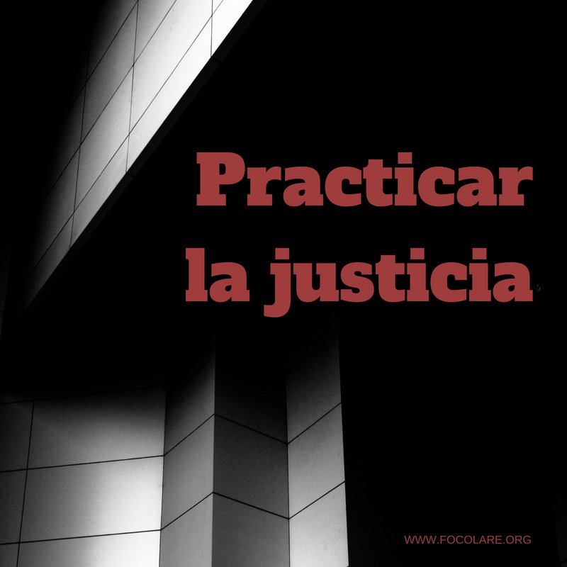 focolare_org_es's tweet photo. Frase del día: “Practicar la justicia.” #frasedeldía_Focolares https://t.co/fIMKbQAUDQ