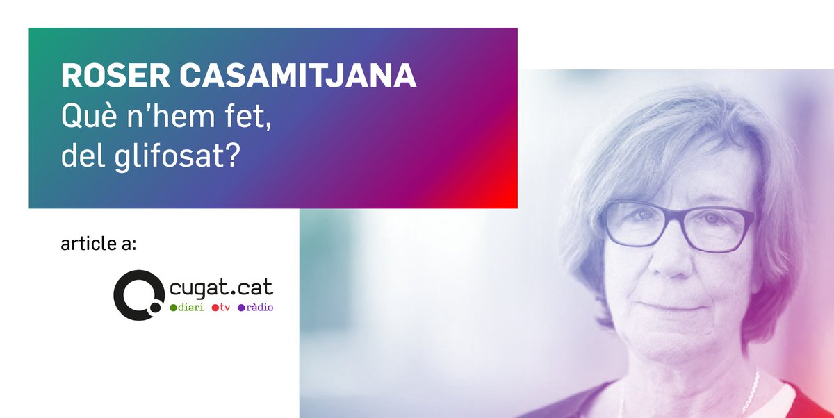 Comuns Sant Cugat (@comuns_stcugat) on Twitter photo 'Què n'hem fet, del glifosat?' és l'article 📰 d'aquesta setmana de <a href="/roser_casamit/">Roser Casamitjana</a> al @cugatcat ➡️ cugat.cat/diari/opinio/1… 'Què n'hem fet, del glifosat?' és l'article 📰 d'aquesta setmana de <a href="/roser_casamit/">Roser Casamitjana</a> al @cugatcat ➡️ cugat.cat/diari/opinio/1…