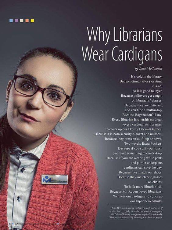 ManhattanPL's tweet photo. Did you ever wonder why Librarians Wear Cardigans? For me I am always COLD. Doesn't matter if it is 100 degrees or 32 below, I am always cold. #librarianshavestyle #alwayscold https://t.co/wzm4bj3AGX