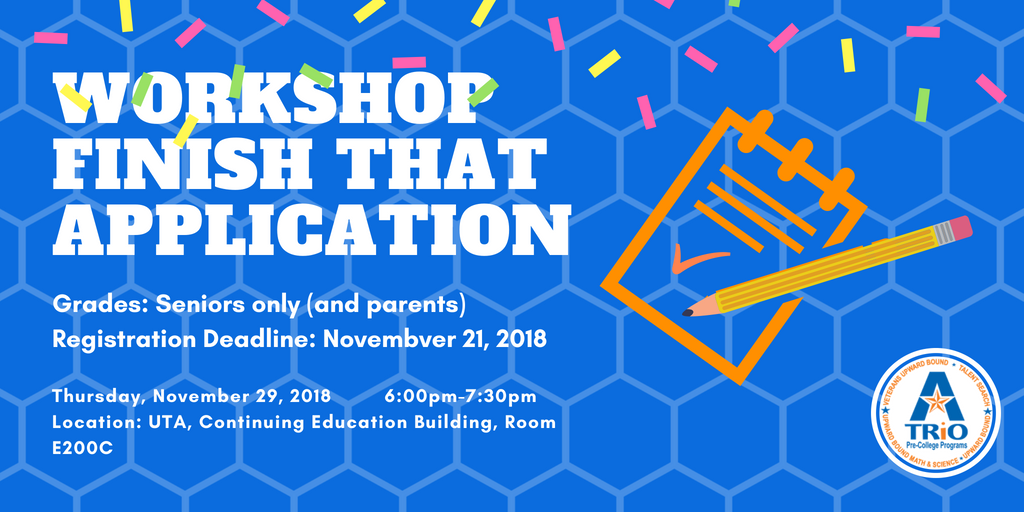 TexanTRiO's tweet photo. Time to finish your college application! ✏️📄🎉

Time: 6:00pm – 7:30pm

Location: UTA, Continuing Education Building, Room E200C

Grades: Seniors only
Vehicle registration is not required for this parking lot. Bring a pen and paper for taking notes. Parents welcomed. https://t.co/tTSw6YAMtN