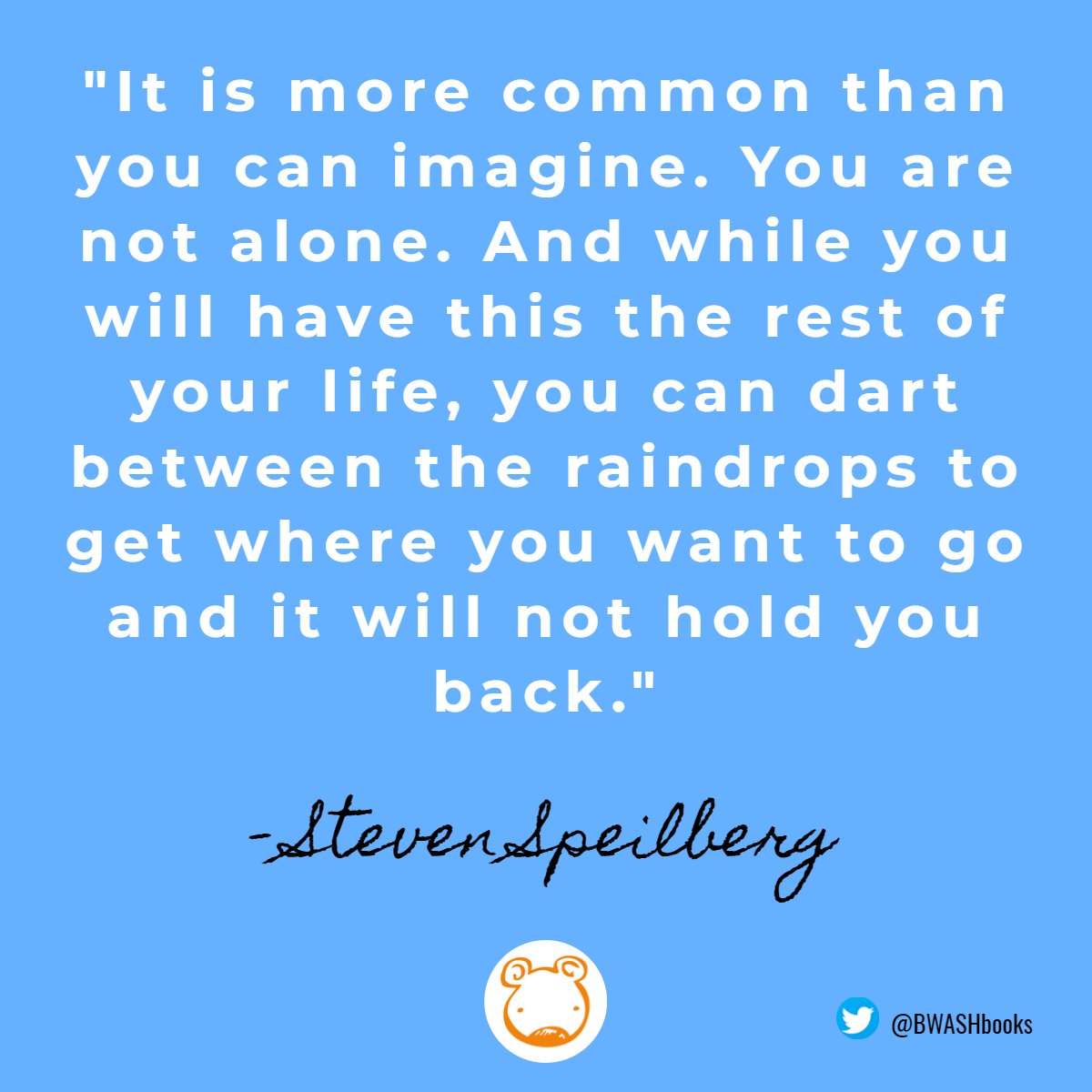 BWASHbooks's tweet photo. Words of Steven Spielberg, American filmmaker. 🐻
#fridayfeeling #friyay #dyslexia #dyslexiaawareness #dyslexiapower https://t.co/xyMBro93i0