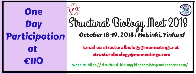 #Single #day #participation available @110 Euros
#Register for #StructuralBiologyMeet2018 scheduled on #October 18-19, 2018 in #Helsinki, #Finland 
#StructuralBiology #biochemistry #Proteomics #Massspectroscopy #NMRSpectroscopy #BioInformatics #MolecularBiology and many more