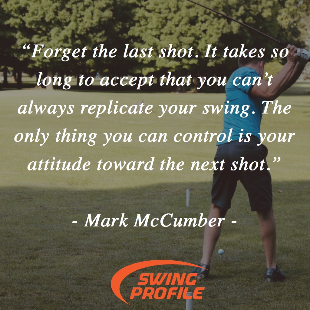 SwingProfile's tweet photo. “Forget the last shot. It takes so long to accept that you can’t always replicate your #swing. The only thing you can control is your attitude toward the next shot.”
- Mark McCumber (@MarkRMcCumber) -
#GolfSwing #Golf #Golfing #GolfTips #GolfQuote #Golfer #Golfers #GolfLife https://t.co/4UQ2zPTdrH