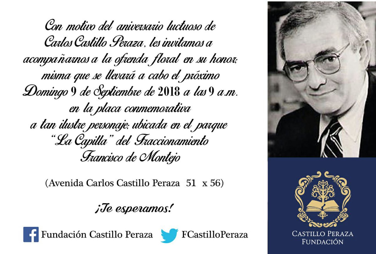 Con motivo del XVIII aniversario luctuoso de Carlos Castillo Peraza extendemos la siguiente invitación a una ofrenda floral este domingo 9 de septiembre a las 9am #Memoria #Gratitud