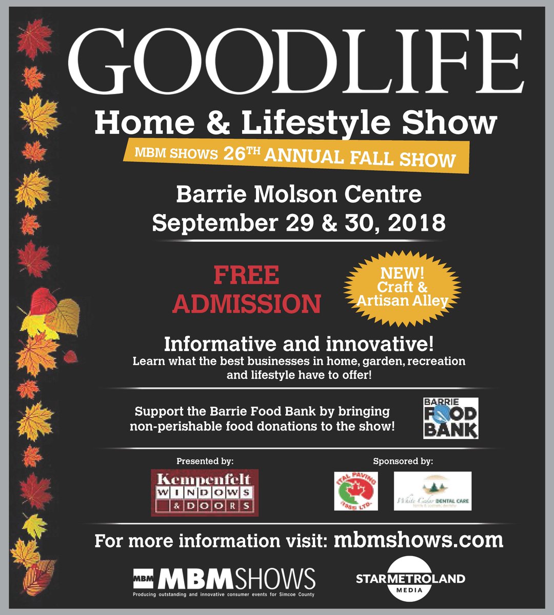 If it feels like fall then it's time for The Fall Home &amp; Lifestyle show! There's a few booths open for home, garden, retail, lifestyle, craft &amp; artisan vendors. amakaroff@simcoe.com 
Thank you to our presenter <a href="/kempenfeltwind/">Kempenfelt Windows & Doors Voted #1 since 1999</a>  and sponsors <a href="/whitecedardent/">White Cedar Dental</a> and <a href="/ITALPAVING/">ITAL PAVING</a>