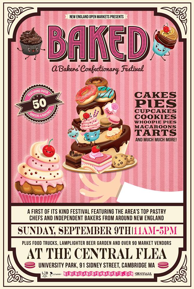 Join us this Sunday Sept 9th for BAKED! A first of its kind dessert festival featuring 35 of the area's top pastry chefs, independent bakers and bakeries from around New England.