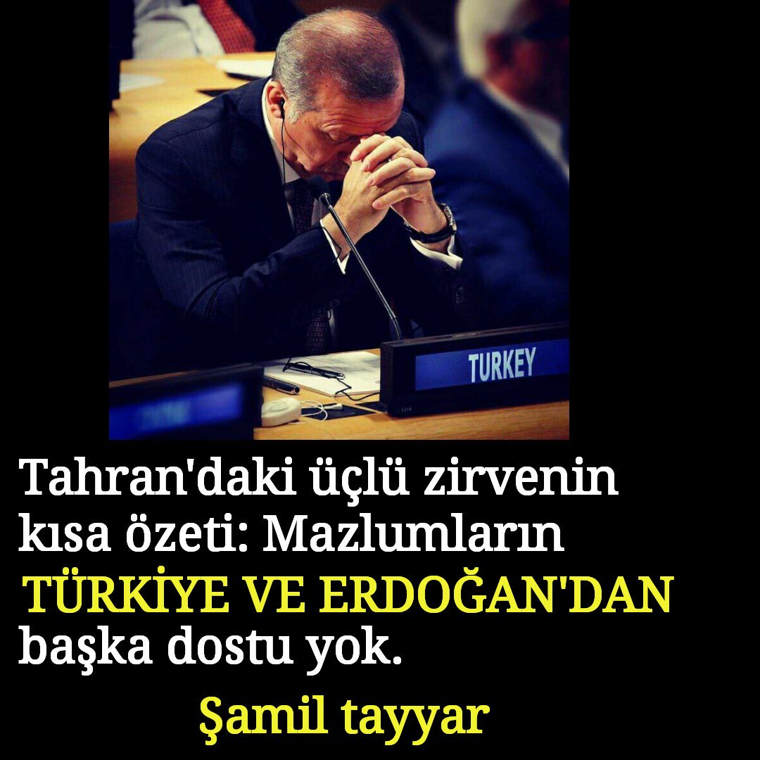 YazariMedya's tweet photo. Tahran'daki üçlü zirvenin kısa özeti: Mazlumların Türkiye ve ERDOĞAN'dan başka dostu yok.
@samiltayyar27 https://t.co/x66UUrS3RP