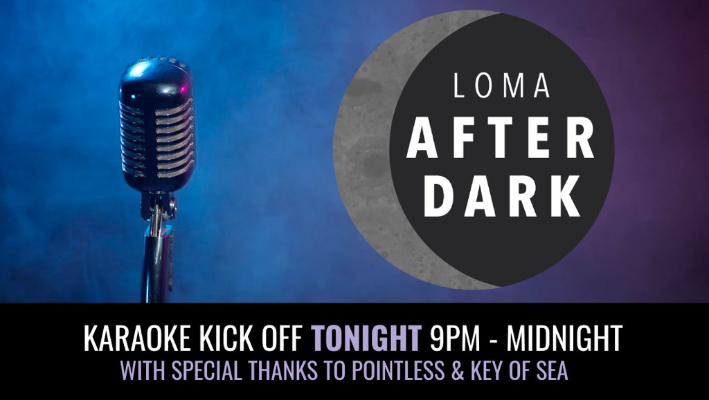 LomaAfterDark's tweet image. FIRST EVENT. TONIGHT. 9PM-MIDNIGHT. BE THERE. 🎉⭐️