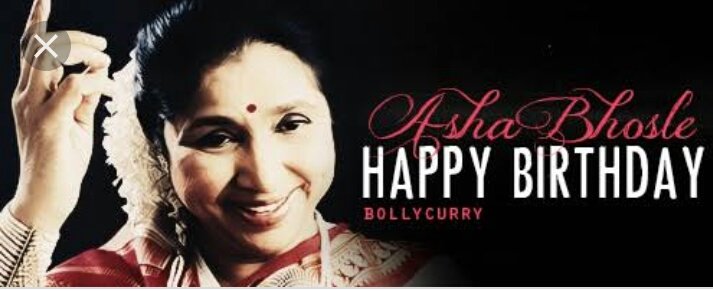 Happy birthday asha bhosle jii 