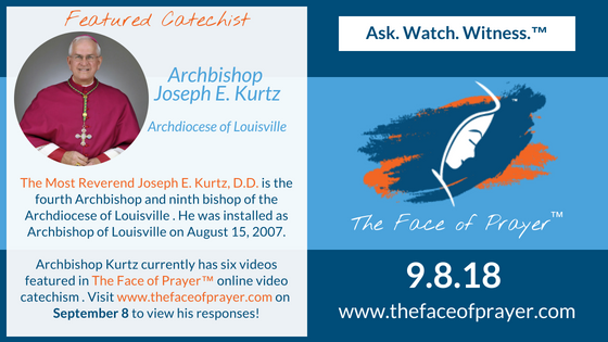 TheFaceOfPrayer's tweet photo. LIVE TODAY!! The Face of Prayer™ is creating an interactive video catechism based on the questions and concerns of young people. Visit https://t.co/Jp0EDSiXq9 to view our online library!

Today's featured catechist is Archbishop Joesph E. Kurtz from @ArchLouKY! #TheFaceOfPrayer https://t.co/7i3GoRZ2j0