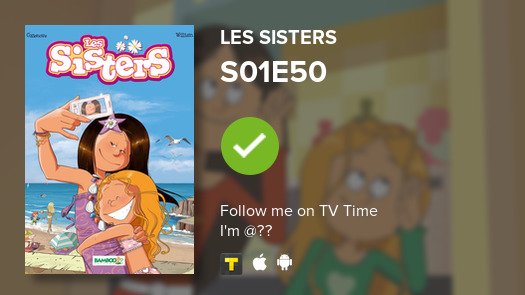 I've just watched episode S01E50 of Les sisters! #lessisters  #tvtime tvtime.com/r/G1Zo