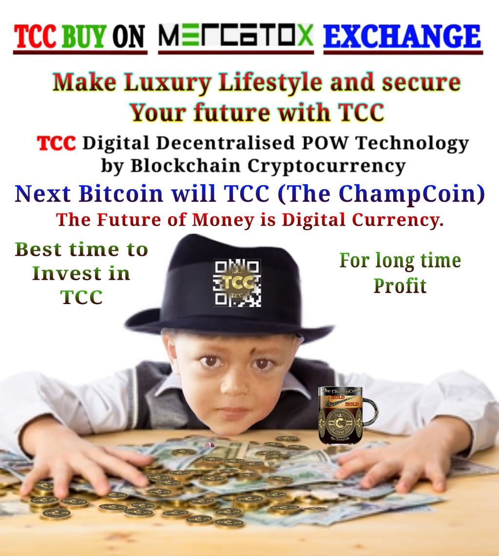 Sarveshshukla64's tweet photo. #Bright_future_TCC
Make  Easy life &amp; Complete yours Dream With Worldwide Cryptocurrency,
#TCC decentralized Cryptocurrency Make by "POW" TECHNOLOGY
#TCC Trading on #Mercatox #Exchange
 #TCC having great community.
Best time to invest in #TCC
One Year #Hold https://t.co/JTtGGfmFet https://t.co/CU6F81jxqD