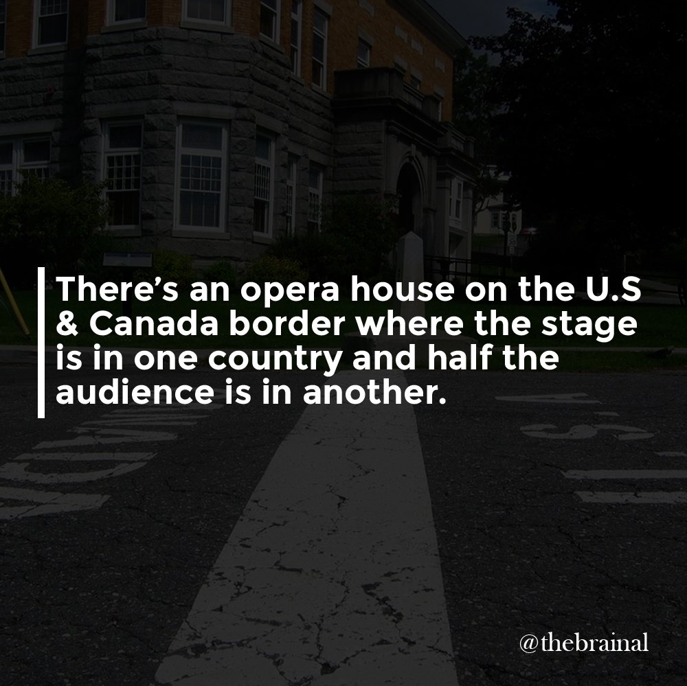 thebrainal's tweet photo. There’s an #OperaHouse on the #US and #Canada border where the #stage is in one #country and half the #audience is in #another.

#geography #geographyfact https://t.co/jGluIFxgN2