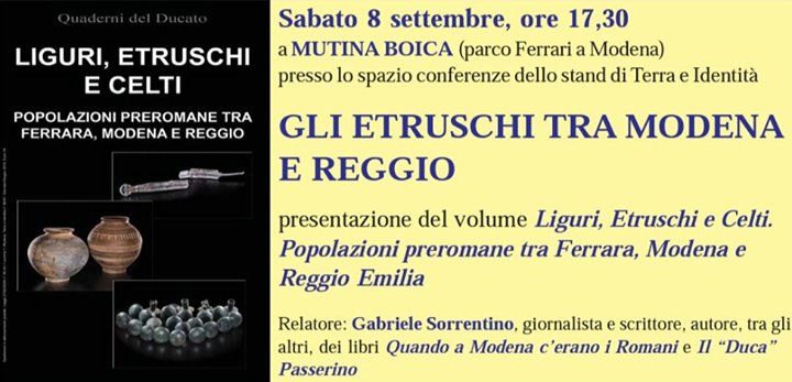 alle ore 17.30
presso lo spazio conferenze di Terre e Identità 

Gabriele Sorrentino, giornalista e scrittore, presenta il suo ultimo libro "Liguri, Etruschi e Celti. Popolazioni preromane tra Ferrara, Modena e Reggio Emilia.

👉 CONDIVIDI e TAGGA 👈

cronoeventi.it

#…