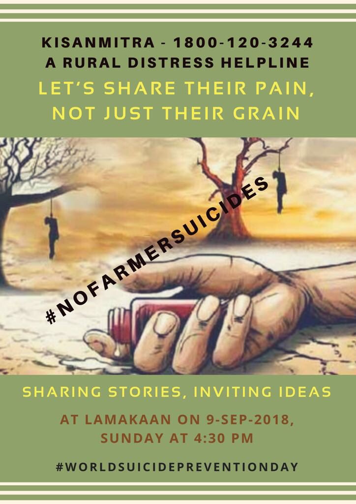 shruti_naik's tweet photo. Let’s share their pain,not just their grain. @KisanMitra_CSA invites you for a discussion on prevention of farmer suicides.Sharing stories.Inviting ideas - Lamakaan, 9-9-2018, 4:30pm. #WorldSuicidePreventionDay 
@nanoharsha @kkuruganti @RamanjaneyuluGV @PSainath_org @PARInetwork https://t.co/2raSvxZgIQ