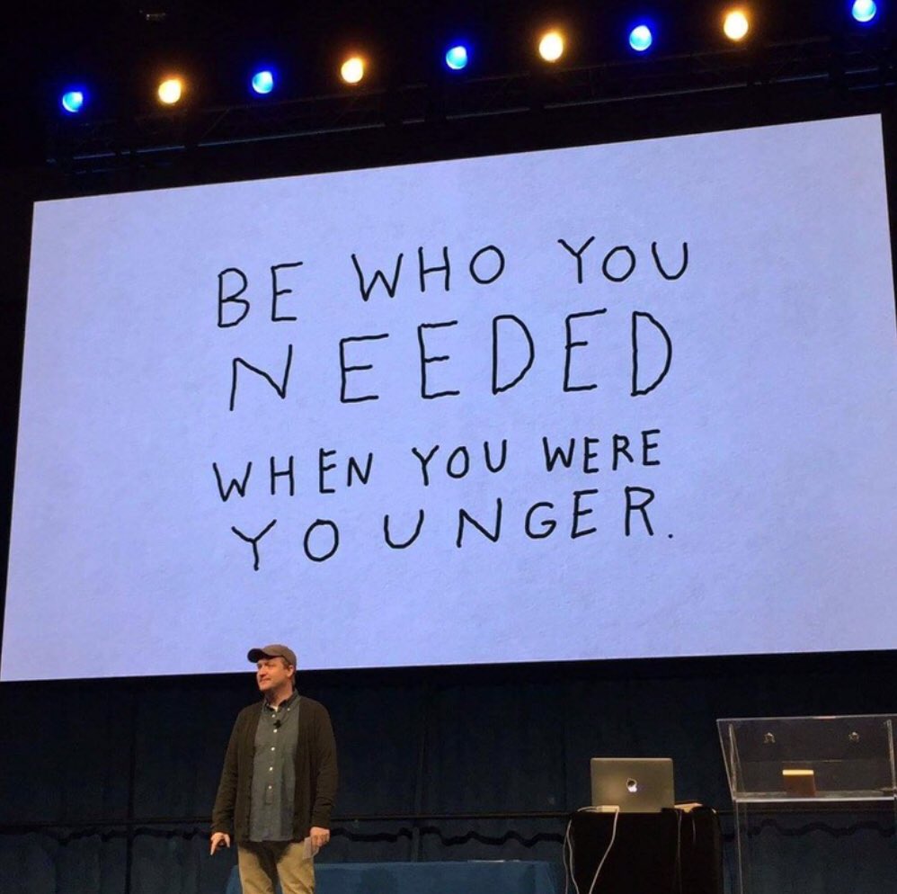 BetterMakeRoom's tweet photo. Be who you needed when you were younger. https://t.co/QhSWHyKh4Z