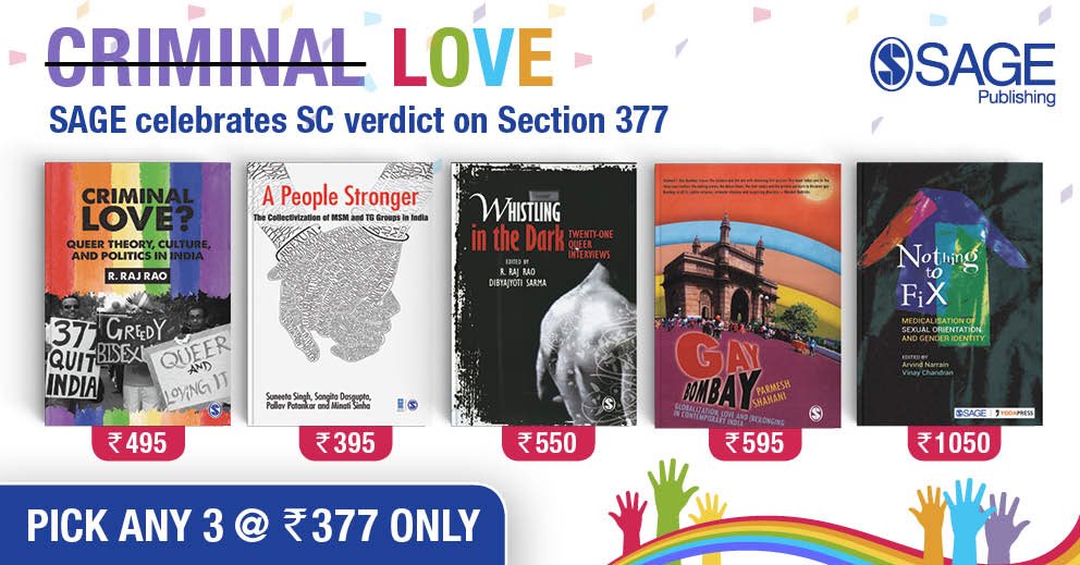 SagePubIndia's tweet photo. Pick any three at Rs. 377.
Write to us at marketing@sagepub.in with code RIP377.
Hurry! Offer valid till 15th September
#RIP377 #Section377 #LoveIsLove #CelebratingJustice #SupremeCourtVerdict https://t.co/ZhOWsg9gRp