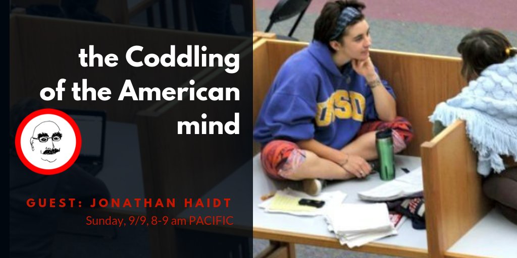 rzadek's tweet image. Tomorrow at 8 AM Pacific, I host the prolific @JonHaidt on his new book *The Coddling of the American Mind*. We'll talk about the rise of #SafeSpaces, “#microaggressions,” #TriggerWarnings and how this all came to be.

bobzadek.com/listen-live