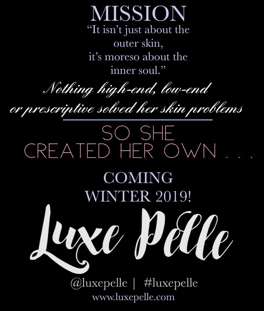 luxepelle's tweet photo. Our #business Mission as a new #skincare #startup taking products #BackToBasicIngredients and mankind to #beauty Luxe Pelle LLC Coming Winter 2019 #luxepelle #beautybloggers https://t.co/yxcW3Vfkw7