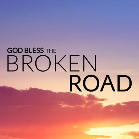 god bless the broken road