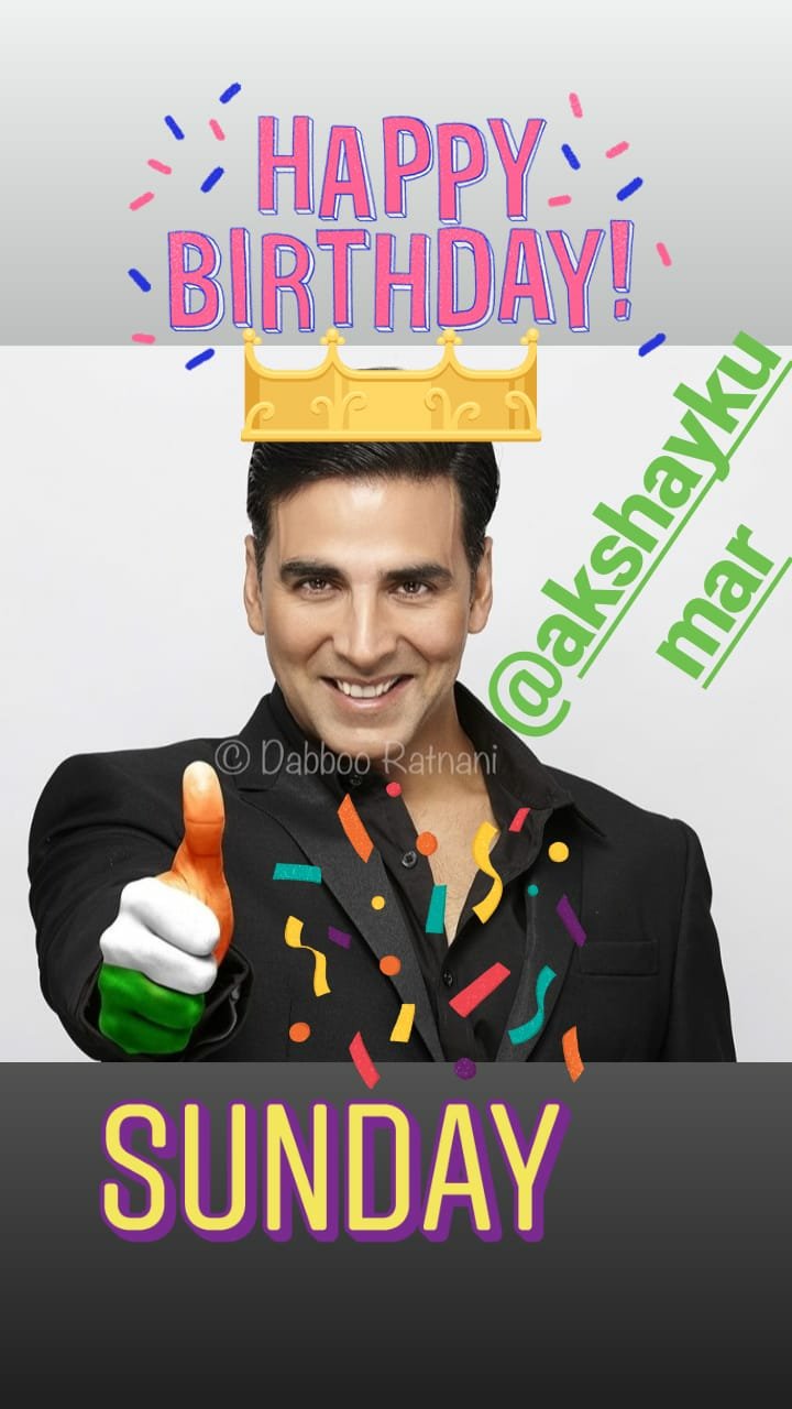   happy birthday akshay kumar sir...       
