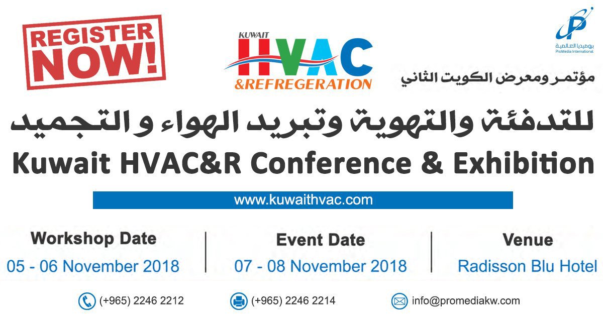 ProMediakw's tweet photo. The 2nd #KuwaitHVAC&R (heating, #ventilation, #airconditioning & #Refrigeration) #Conference & #Exhibition will be held on 7โ8 Nov 2018 at Radisson Blu Hotel, #Kuwait
Register Now>>https://t.co/bG1d4tFMLW
#HVACR #HVAC #Architecture #hvaclife #hvactech #hvachack #energyefficiency https://t.co/tQGyTsf8cM