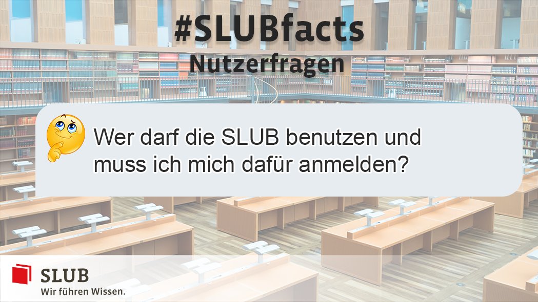 SLUBdresden's tweet photo. #SLUBFacts: Alle Personen, die mindestens 14 Jahre alt sind, können die SLUB Dresden benutzen. Wenn Sie unsere Online-Ressourcen nutzen, Bücher entleihen oder bestellen wollen, benötigen Sie eine #SLUBCARD. Für den bloßen Aufenthalt in der SLUB ist keine Anmeldung nötig. /sf https://t.co/eCeAEvEnhI