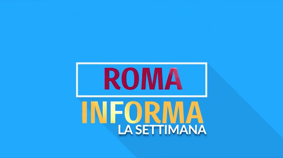 #RomaInforma, ecco i principali fatti della settimana: bit.ly/2NspDu0