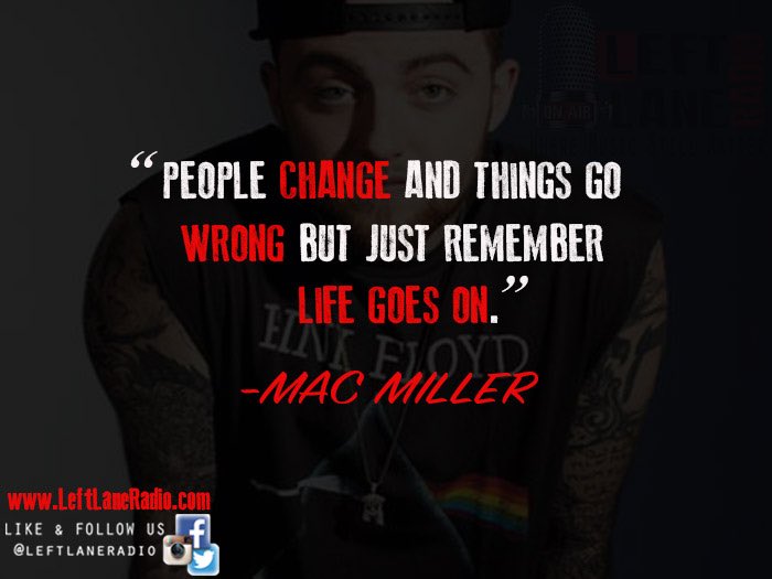 LeftLaneRadio's tweet image. Left Lane Radio Music Quote Of The Day! Courtesy Of @MacMiller #MusicStillMatter #LeftLaneRadio #LeftLaneDigital #RIPMacMiller