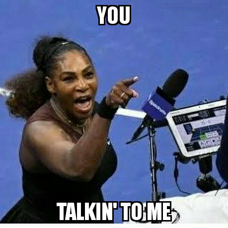 Guievatar1's tweet photo. #meme #youtalkintome #SerenaWilliams #serena https://t.co/xeLG7BefUn