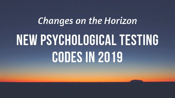 PracticeBuild's tweet image. New Psychological Testing Codes in 2019 successfulpractice.net/new-psychologi…
