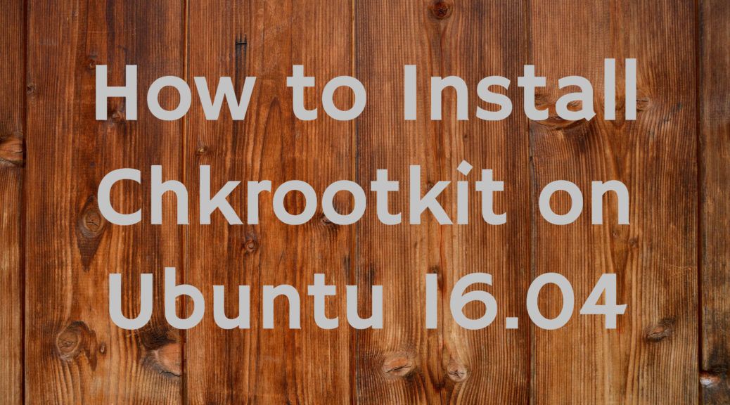 howtodojo's tweet photo. How to Install chkrootkit on Ubuntu 16.04 https://t.co/6Rj0Plkc65 #ubuntu #chkrootkit #rootkit #infosec https://t.co/5xF9t6QweZ