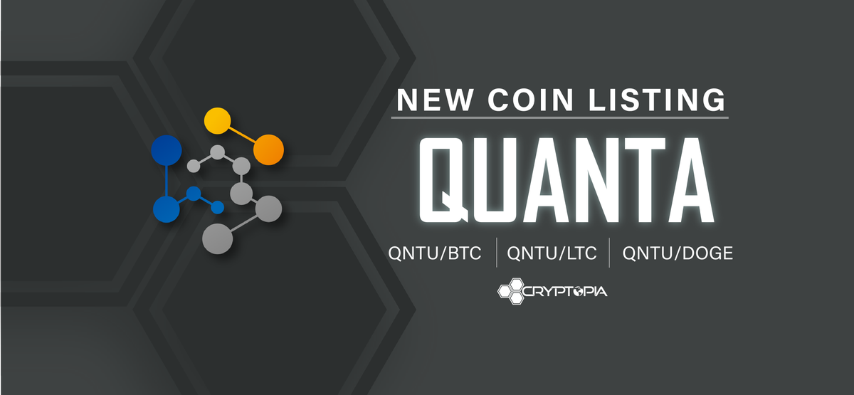 Cryptopia_NZ's tweet photo. [NEW COIN LISTING] Quanta is now listed on Cryptopia! Deposits and withdrawals are now open, and trading will begin 24 hours from now (3 AM UTC). Find out more about $QNTU here: https://t.co/86tvNZJQro Welcome to the Cryptopia family @quantaplc! https://t.co/C4vypQQAOx