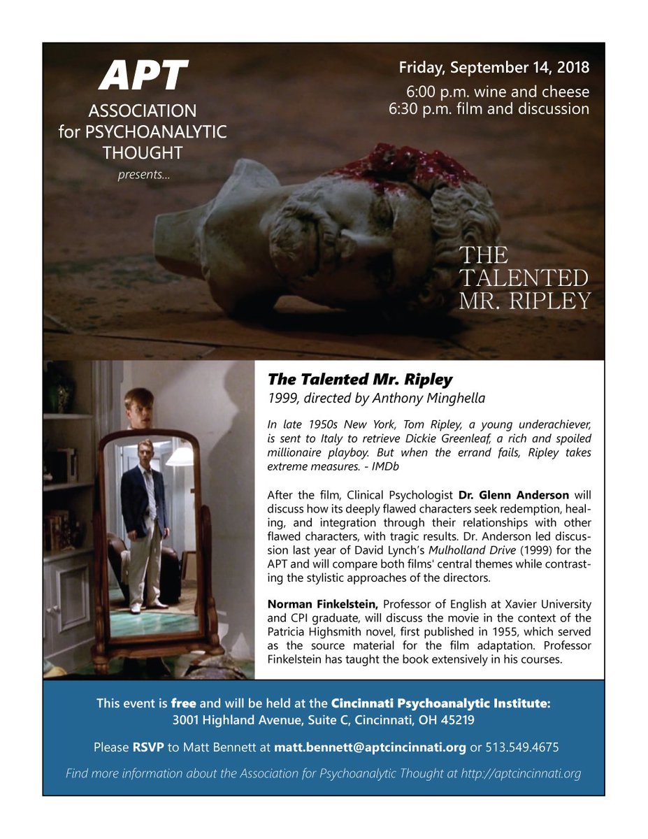 Reminder: Screening of The Talented Mr. Ripley (1999, dir. Anthony Minghella), with discussion by Glenn Anderson (clinical psychologist) and Norman Finkelstein (Prof. of English at Xavier U.). This Fri. Sept. 14 6pm at Cincinnati Psychoanalytic Institute.  facebook.com/events/2027719…