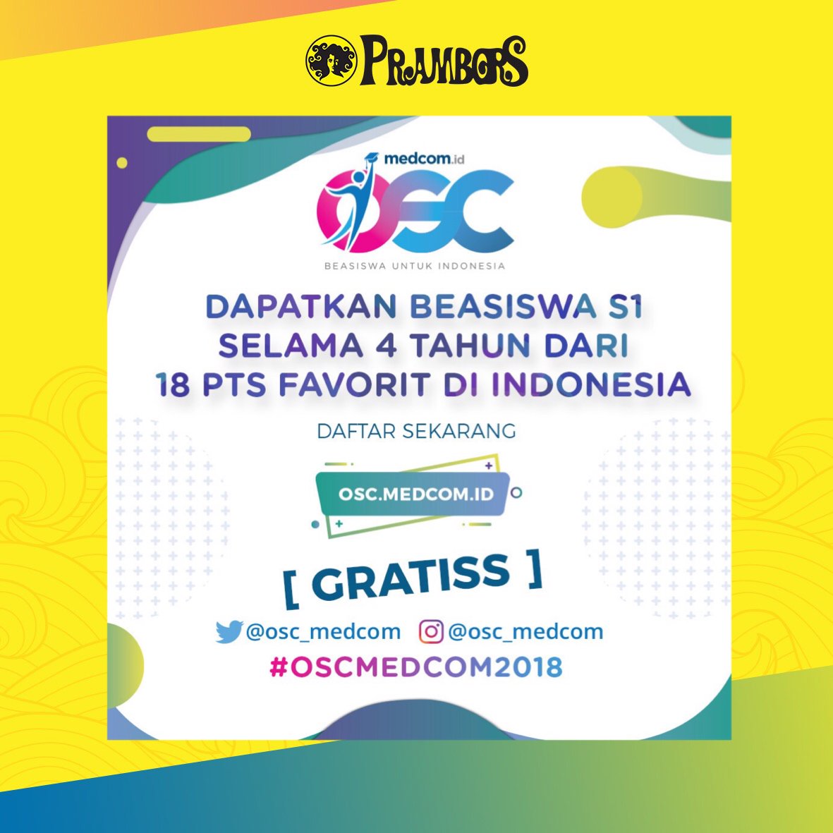 Prambors's tweet photo. Utk kamu yg saat ini duduk di kelas 12/3 SMA/K yuk daftar #OSCMedcom2018 @OSC_Medcom krn ada 360 Beasiswa S1 yg siap diperebutkan klik: https://t.co/O1qL1Yvrk5 #PramborsAds https://t.co/OideXcHWGW