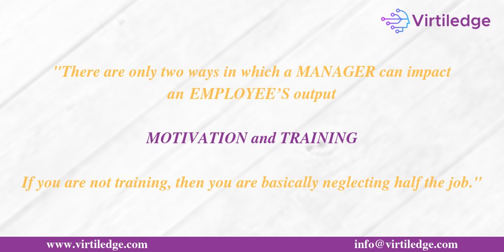 virtiledge's tweet photo. There are only two ways in which a #MANAGER can impact an #EMPLOYEEβS output: #MOTIVATION and #TRAINING, If you are not training, then you are basically neglecting half the job.
Visit Us at https://t.co/Kgp29dODN2
#Virtiledge #classroom #lvc #online #livevirtualclass #elearning https://t.co/BwxPKW0JJk